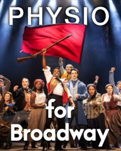 Physiotherapy for Broadway Musicals
